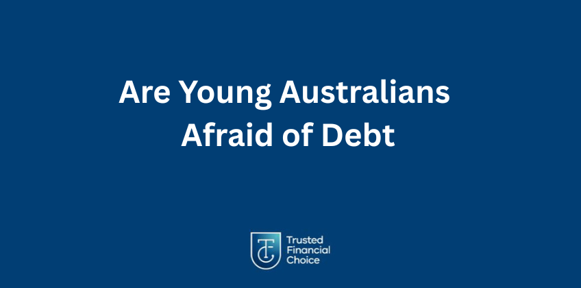 are young australians afraid of debt